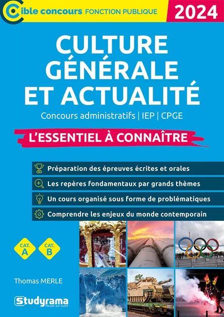 Culture générale et actualité : L'essentiel à connaître - Catégories A et B - Édition 2024 - Thomas Merle - Studyrama