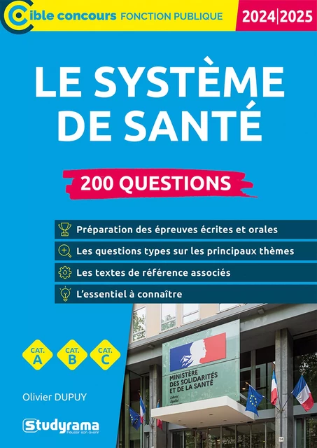 Le système de santé : 200 questions - Catégories A, B et C - Édition 2024-2025 - Olivier Dupuy - Studyrama