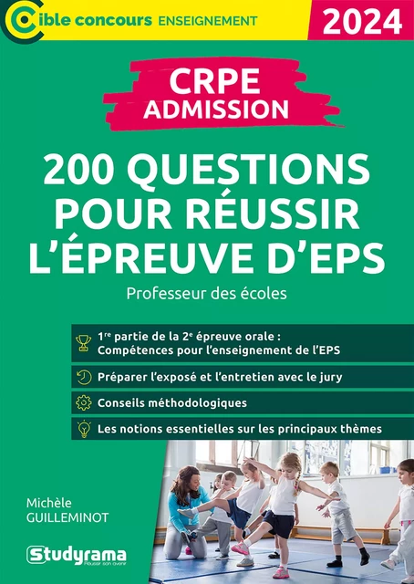 CRPE - Admission - 200 questions pour réussir l'épreuve d'EPS : Professeur des écoles - Concours 2024 - Michèle Guilleminot - Studyrama