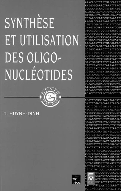 Synthèse et utilisation des oligonucléotides (Coll.G2) - Huynh-Dinh T. - Tec & Doc