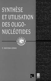 Synthèse et utilisation des oligonucléotides (Coll.G2)