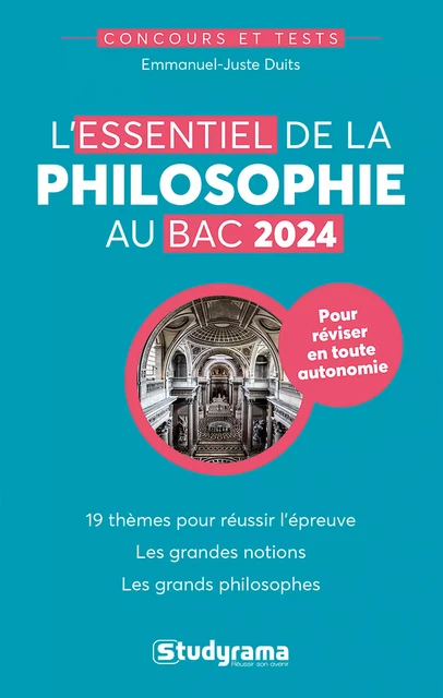 L'essentiel de la philosophie au Bac 2024 - Emmanuel-Juste Duits - Studyrama