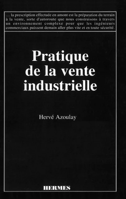 Pratique de la vente industrielle -  AZOULAY - Hermes Science Publications