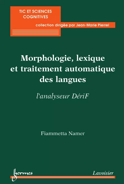 Morphologie, lexique et traitement automatique des langues - Fiammetta Namer - Hermes Science Publications