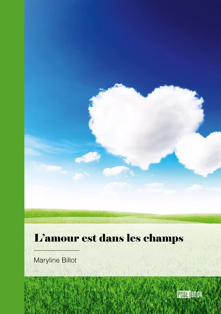 L'amour est dans les champs - Maryline Billot - Publibook