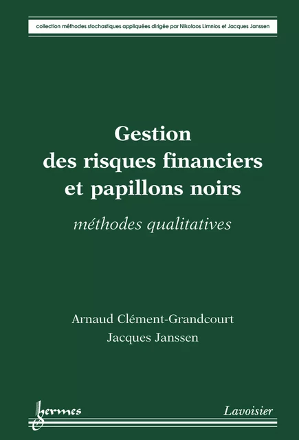 Gestion des risques financiers et papillons noirs - Arnaud Clément-Grandcourt, Jacques Janssen - Hermes Science Publications