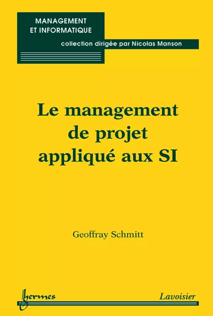 Le management de projet appliqué au SI - Geoffray Schmitt - Hermes Science Publications