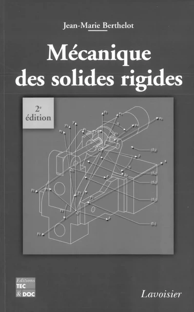 Mécanique des solides rigides - Jean-Marie Berthelot - Tec & Doc