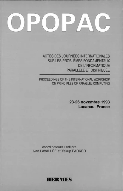 OPOPAC : actes des journées internationales sur les problèmes fondamentaux de l'informatique parallèle et distribuée 23-26 nov.1993 , Lacanau -  LAVALLEE - Hermes Science Publications