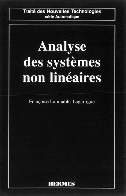 Analyse des systèmes non linéaires (Traité des nouvelles technologies Série Automatique) -  LAMNAHBI - Hermes Science Publications