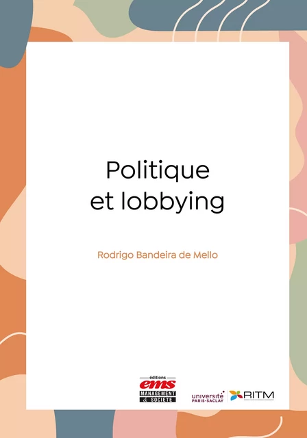 Politique et lobbying - Rodrigo Bandeira de Mello - Éditions EMS