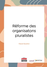 Réforme des organisations pluralistes