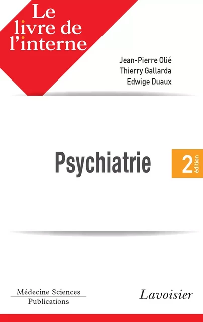 Le livre de l'interne en psychiatrie - Jean Pierre Olie, Thierry Gallarda, Edwige Duaux - Médecine Sciences Publications