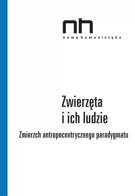 Zwierzęta i ich ludzie -  - Instytut Badań Literackich Polskiej Akademii Nauk