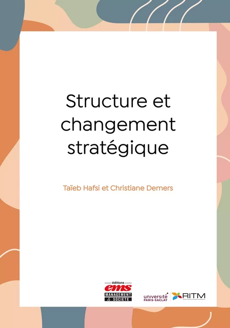 Structure et changement stratégique - Taïeb Hafsi, Christiane Demers - Éditions EMS