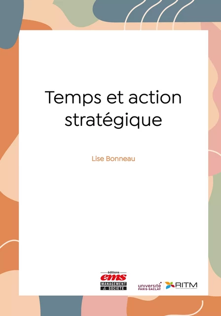 Temps et action stratégique - Lise Bonneau - Éditions EMS