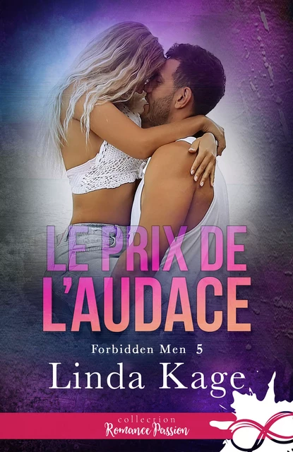 Le prix de l’audace - Linda Kage - Collection Infinity