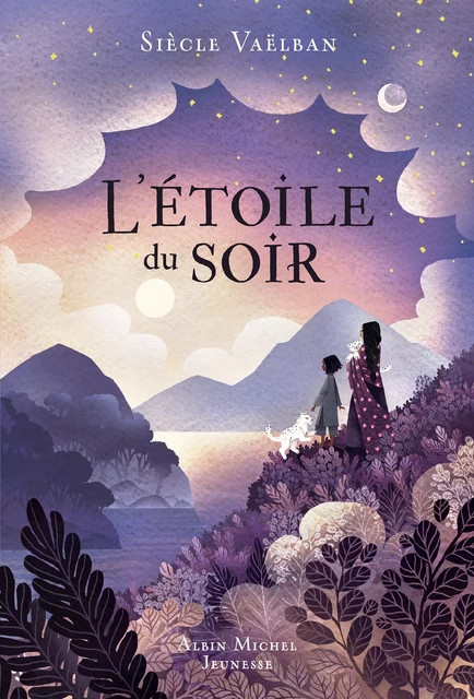 L'Etoile du soir - Siècle Vaëlban - Albin Michel