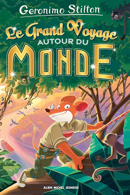 Le Grand Voyage autour du monde - Geronimo Stilton - Albin Michel