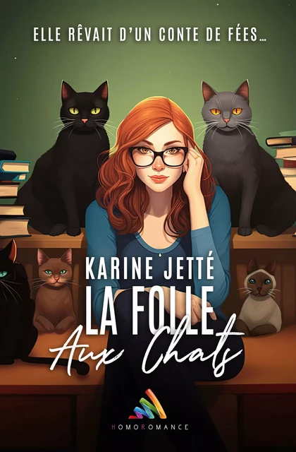 La folle aux chats - Karine Jetté - Homoromance Éditions