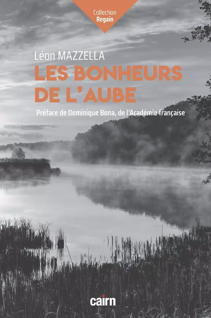 Les Bonheurs de l'aube - Léon Mazzella - Éditions Cairn