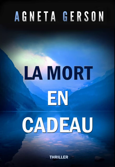 La mort en cadeau - Agneta Gerson - Sylca