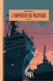 L'Empereur du Pacifique (T1)