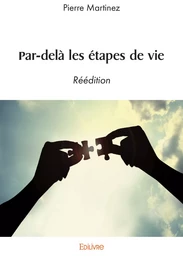 Par-delà les étapes de vie