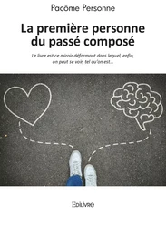 La première personne du passé composé - réédition