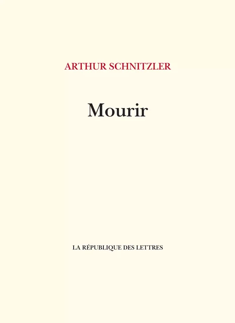 Mourir - Arthur Schnitzler - République des Lettres