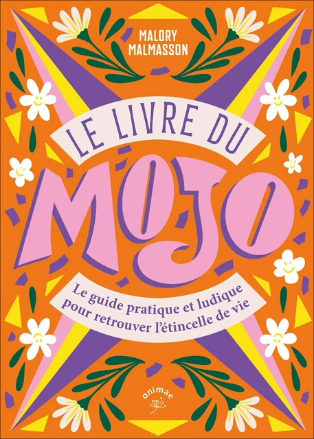 Le livre du Mojo - Malory Malmasson - Animae