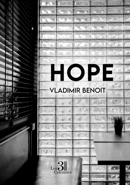 Hope - Benoit Vladimir - Éditions les 3 colonnes