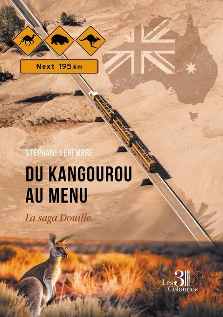 Du kangourou au menu - La saga Douille - Stéphane Lehembre - Éditions les 3 colonnes