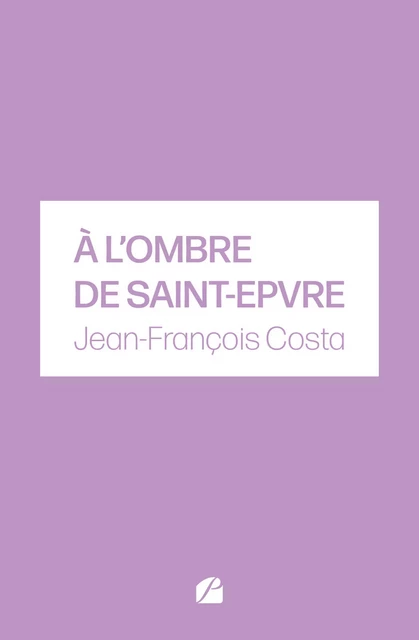 À l'ombre de Saint-Epvre - Jean-François Costa - Editions du Panthéon