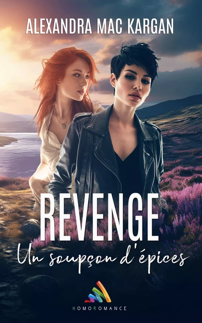 Revenge : Un soupçon d’épices - Préquel - Alex et Julia - Alexandra Mac Kargan - Homoromance Éditions