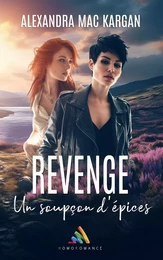 Revenge : Un soupçon d’épices - Préquel - Alex et Julia