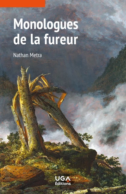 Monologues de la fureur - Nathan Metra - UGA Éditions