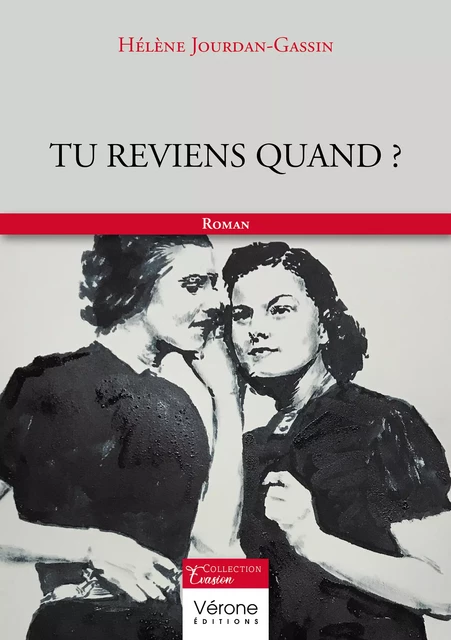 Tu reviens quand ? - Jourdan-Gassin Hélène - Editions Vérone