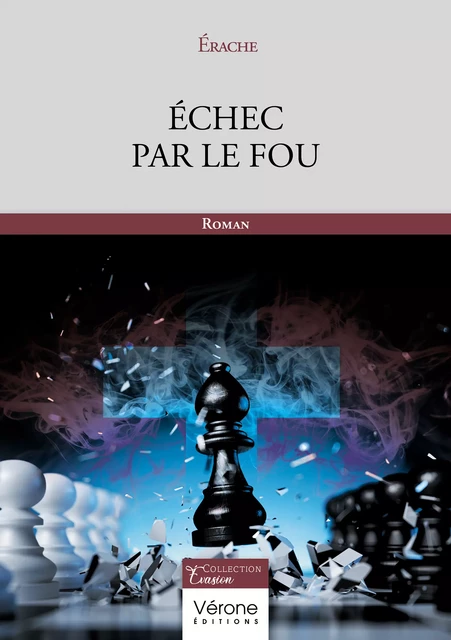 Échec par le fou -  Érache - Editions Vérone