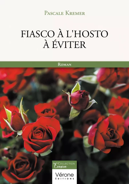 Fiasco à l'hosto à éviter - Kremer Pascale - Editions Vérone