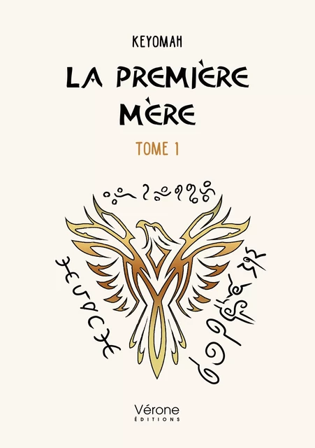 La première mère - Tome 1 -  Keyomah - Editions Vérone