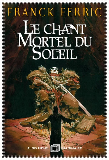 Le Chant mortel du soleil - Franck Ferric - Albin Michel