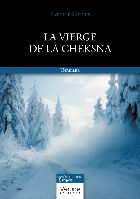 La Vierge de la Cheksna - Gilles Patrice - Editions Vérone