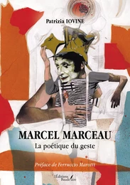 Marcel Marceau – La poétique du geste