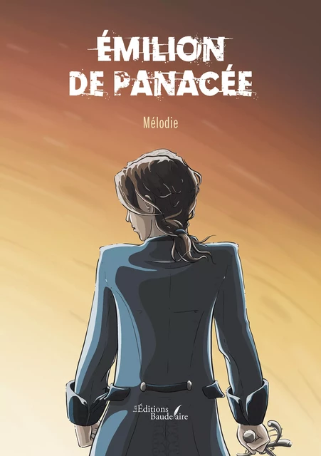 Émilion de Panacée -  Mélodie - Éditions Baudelaire