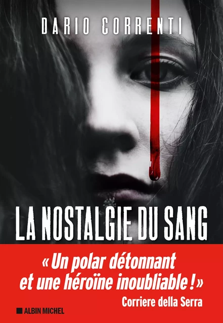 La Nostalgie du sang - Dario Correnti - Albin Michel