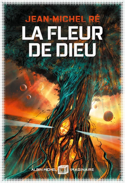 La Fleur de Dieu - tome 1 - Jean-Michel Ré - Albin Michel