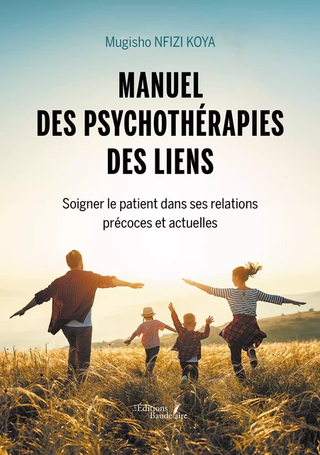 Manuel des psychothérapies des liens - Nfizi Koya Mugisho - Éditions Baudelaire