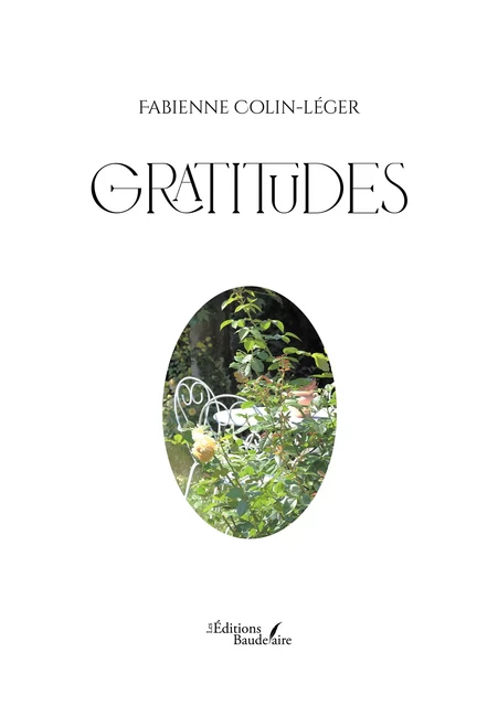 Gratitudes - Colin-Léger Fabienne - Éditions Baudelaire