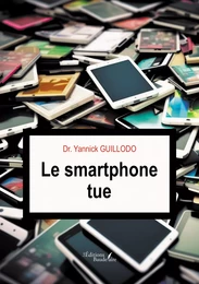 Le smartphone tue